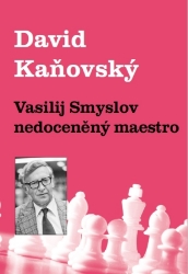 Vasilij Smyslov - nedoceněný maestro