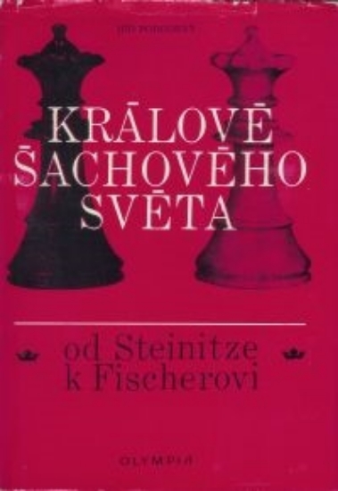 Obrázek Králové šachového světa od Steinitze k Fischerovi - bez obalu