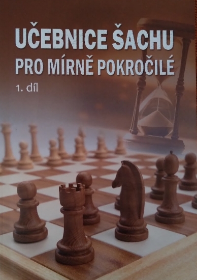 Učebnice šachu pro mírně pokročilé 1. díl